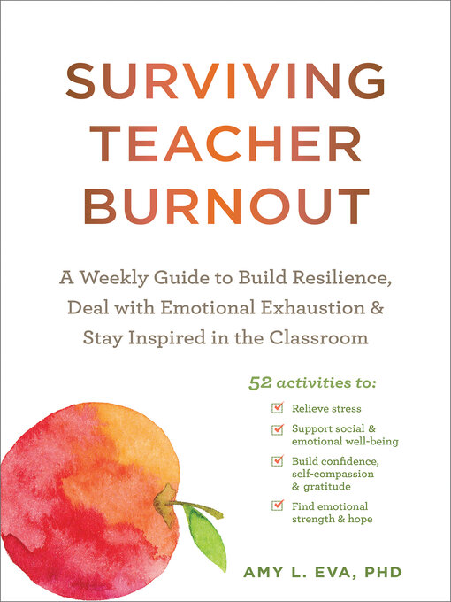 Title details for Surviving Teacher Burnout by Amy L. Eva - Available